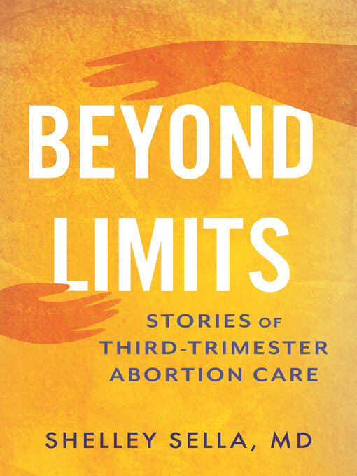 Title details for Beyond Limits by Shelley Sella, MD - Available